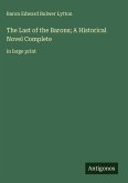The Last of the Barons; A Historical Novel Complete