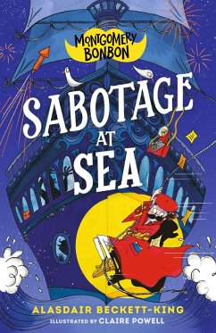 Montgomery Bonbon: Sabotage at Sea - Beckett-King, Alasdair Montgomery Bonbon: Sabotage at Sea - Beckett-King, Alasdair