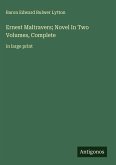 Ernest Maltravers; Novel In Two Volumes, Complete Ernest Maltravers; Novel In Two Volumes, Complete