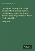 Literary and Philosophical Essays; Immanuel Kant, Gotthold Ephraim Lessing, Giuseppe Mazzini, Ernest Renan, Charles Augustin Sainte-Beuve, Friedrich Schiller Literary and Philosophical Essays; Immanuel Kant, Gotthold Ephraim Lessing, Giuseppe Mazzini, Ernest Renan, Charles Augustin Sainte-Beuve, Friedrich Schiller