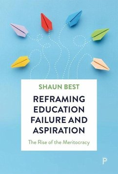 Reframing Education Failure and Aspiration - Best, Shaun Reframing Education Failure and Aspiration - Best, Shaun