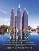 EVIDENCIAS BÍBLICAS y NO BÍBLICAS DEL LIBRO de MORMÓN Que Demuestran Su Validez Como Escritura EVIDENCIAS BÍBLICAS y NO BÍBLICAS DEL LIBRO de MORMÓN Que Demuestran Su Validez Como Escritura