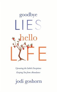 Cover Goodbye Lies. Hello Life.