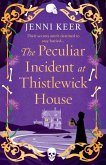 The Peculiar Incident at Thistlewick House The Peculiar Incident at Thistlewick House