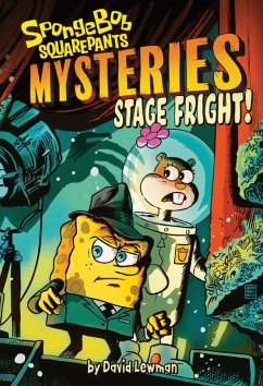 Stage Fright! (Spongebob Squarepants Mysteries #3) - Lewman, David