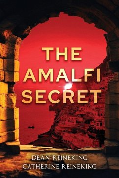 The Amalfi Secret - Reineking, Dean; Reineking, Catherine The Amalfi Secret - Reineking, Dean; Reineking, Catherine