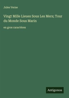 Cover Vingt Mille Lieues Sous Les Mers; Tour du Monde Sous Marin