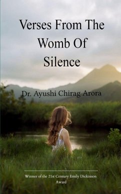 Verses From The Womb of Silence - Arora, Ayushi Chirag