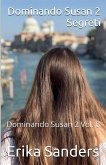 Dominando Susan 2. Segreti Dominando Susan 2. Segreti