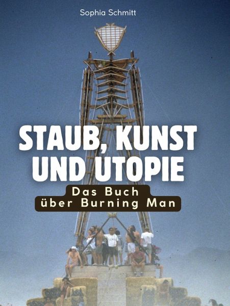 Das Buch über Burning Man Das Buch über Burning Man