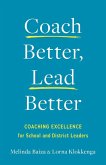Coach Better, Lead Better Coach Better, Lead Better
