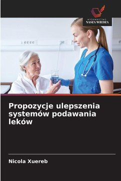 Propozycje ulepszenia systemów podawania leków Cover Propozycje ulepszenia systemów podawania leków