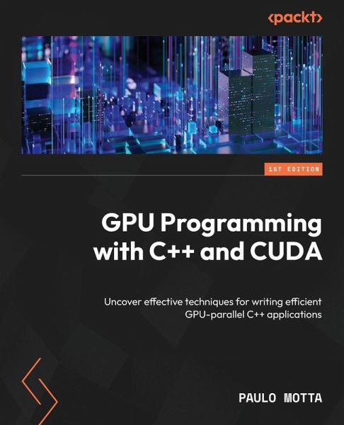 GPU Programming with C++ and CUDA GPU Programming with C++ and CUDA