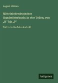 Mittelniederdeutsches Handwörterbuch; In vier Teilen, von 