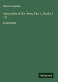 Antiquities of the Jews; Part 1, Books I - X
