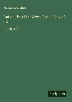 Cover Antiquities of the Jews; Part 1, Books I - X