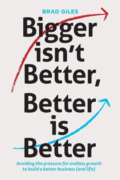Bigger isn't Better, Better is Better Bigger isn't Better, Better is Better