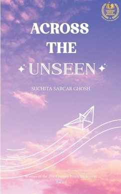 Across the Unseen - Ghosh, Suchita Sarcar