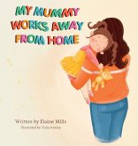 My Mummy Works Away From Home