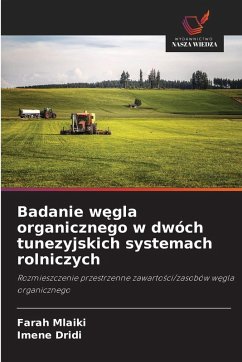 Badanie w¿gla organicznego w dwóch tunezyjskich systemach rolniczych - Mlaiki, Farah;Dridi, Imene Badanie w¿gla organicznego w dwóch tunezyjskich systemach rolniczych - Mlaiki, Farah;Dridi, Imene