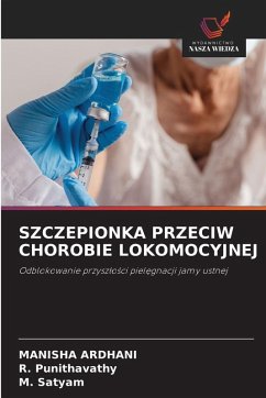 SZCZEPIONKA PRZECIW CHOROBIE LOKOMOCYJNEJ - ARDHANI, MANISHA;Punithavathy, R.;Satyam, M. SZCZEPIONKA PRZECIW CHOROBIE LOKOMOCYJNEJ - ARDHANI, MANISHA;Punithavathy, R.;Satyam, M.