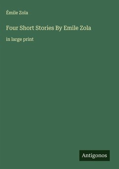 Four Short Stories By Emile Zola Cover Four Short Stories By Emile Zola