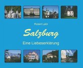 Salzburg - Eine Liebeserklärung Salzburg - Eine Liebeserklärung