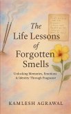 The Life Lessons of Forgotten Smells
