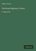 The Broad Highway; A Novel