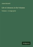Life of Johnson; In Six Volumes