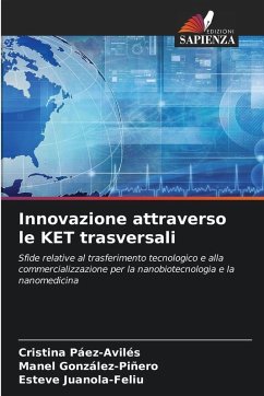 Innovazione attraverso le KET trasversali - Páez-Avilés, Cristina;González-Piñero, Manel;Juanola-Feliu, Esteve