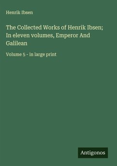 Cover The Collected Works of Henrik Ibsen; In eleven volumes, Emperor And Galilean