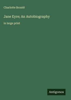 Cover Jane Eyre; An Autobiography