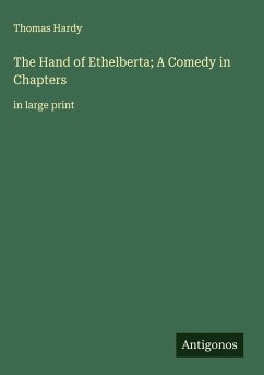 Cover The Hand of Ethelberta; A Comedy in Chapters