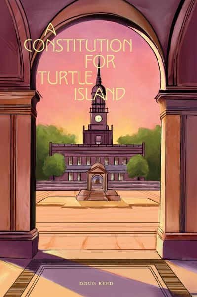 A Constitution For Turtle Island (eBook, ePUB)