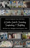 How to Capture Your Life Story: A Creative Guide to Journaling, Scrapbooking, & Storytelling (eBook, ePUB)