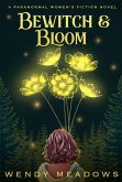 Bewitch & Bloom (Willow Creek Midlife Mysteries, #1) (eBook, ePUB)