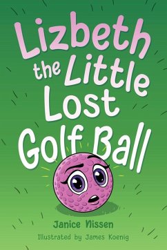 Lizbeth, the Little Lost Golf Ball Cover Lizbeth, the Little Lost Golf Ball
