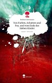 Von Farben, Schatten und Fey, und vom Ende der Sieben Kinder. Life is a Story - story.one