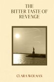 The Bitter Taste of Revenge The Bitter Taste of Revenge