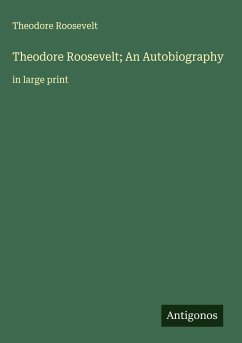Cover Theodore Roosevelt; An Autobiography