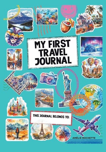 My First Travel Journal My First Travel Journal