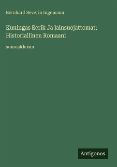 Cover Kuningas Eerik Ja lainsuojattomat; Historiallinen Romaani