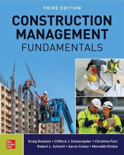 Construction Management Fundamentals, Third Edition - Knutson, Kraig; Schexnayder, Clifford J; Fiori, Christine M; Schmitt, Robert; Cohen, Aaron; Kinkle, Meredith
