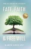 Fate, Faith & Free Will Fate, Faith & Free Will