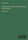 The Dynasts; An Epic-Drama of the War with Napoleon