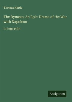 Cover The Dynasts; An Epic-Drama of the War with Napoleon