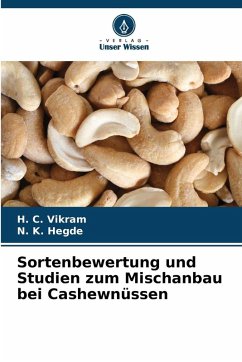 Sortenbewertung und Studien zum Mischanbau bei Cashewnüssen - Vikram, H. C.;Hegde, N. K.