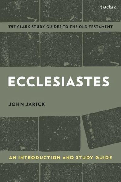 Ecclesiastes: An Introduction and Study Guide