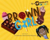 Brown Girl Brown Girl